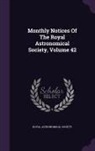 Royal Astronomical Society - Monthly Notices of the Royal Astronomical Society, Volume 42