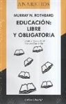 Murray Newton Rothbard - Educación : libre y obligatoria