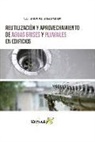Marta Oliver Tizón, Albert Soriano Rull - Reutilización y aprovechamiento de aguas grises y pluviales en edificios