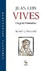 Francesc Jesús Hernàndez i Dobon - Juan Luis Vives : un gran humanista