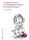 Nardoni Valerio - La Galatea de Cervantes y el modelo lingüístico y literario de la Arcadia de Sannazaro