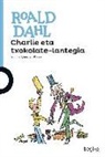 Quentin Blake, Roald Dahl - Charlie eta txokolate-lantegia