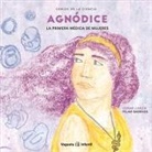 Henar Lanza, Pilar Barrios - Agnódice: La Primera Médica de Mujeres