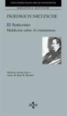 Joan Bautista Llinares Chover, Friedrich Nietzsche, Diego Sánchez Meca - El Anticristo : maldición sobre el cristianismo