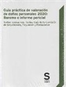 Editorial Sepin - Guía práctica de valoración de daños personales 2020 : baremo e informe pericial : textos normativos, tablas, guía de la comisión de seguimiento, esquemas y formularios