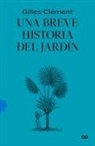 Gilles Clément, Gilles Ment - Una breve historia del jardín