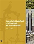 Víctor Gómez Gómez - Josep Puig i Cadafalch y la búsqueda de la modernidad