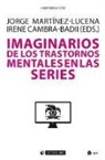 Jorge Martínez Lucena - Imaginarios de los trastornos mentales en las series