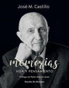 José M. Castillo - Memorias : vida y pensamiento