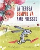 David Aliaga Muñoz, Timothy Knapman, Gemma Merino - La Teresa sempre va amb presses