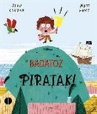 John Condon, Matt Hunt - Badatoz piratak!
