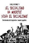 Carlo Formenti - ¡El socialismo ha muerto! ¡Viva el socialismo! : de la derrota de la izquierda al momento populista
