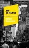Rafa Guerrero, Rafael Guerrero - Yo, detective