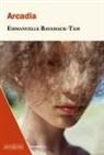 Emmanuelle Bayamack-Tam - Arcadia = Arcadie