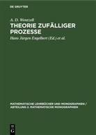 A. D. Wentzell, Hans Jürgen Engelbert, Jürgen Groh - Theorie zufälliger Prozesse