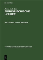 Bruno Snell - Frühgriechische Lyriker - Teil 3: Sappho, Alkaios, Anakreon