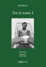 Joe Orton - Joe Orton. Tot el teatre I