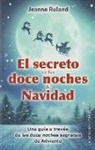 Jeanne Ruland - El secreto de las doce noches de Navidad