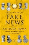 Néstor F. Marqués González - Fake news de la Antigua Roma : engaños, propaganda y mentiras de hace 2000 años