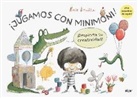 Rocío Bonilla, Rocío Bonilla - ¡Jugamos con Minimoni! : ¡despierta tu creatividad!