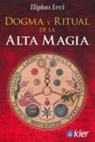 Éliphas Lévi - Dogma y ritual de la alta magia