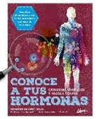 Nicola Temple, Catherine Whitlock - Conoce a tus hormonas : descubre el mundo secreto de los mensajeros químicos de tu cuerpo