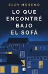 Eloy Moreno - Lo que encontré bajo el sofá