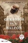 Carolina Pobla - Geranios en el balcón : una historia de ilusiones y renuncias