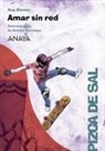 Ana Alonso, Antonia Santolaya Ruiz-Clavijo, Antonia Santolaya Ruiz-Clavijo - Amar sin red