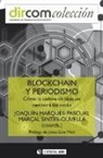 Joaquín Marqués Pascual, Marçal Sintes Olivella - Blockchain y periodismo : cómo la cadena de bloques cambiará a los media