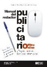 Mariano R. Castellblanque, Víctor Ronco - Manual del redactor publicitario offline-online : ¿reglas, normas, técnicas? ¡rómpelas!