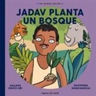Philippe Zwick Eby, Ekaterina Goncharova - JADAV PLANTA UN BOSQUE