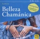 Lumira - Belleza chamánica : meditaciones y cosmética natural