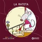 Estel Baldó Caba, Rosa Gil Juan, Maria Soliva, Montserrat Mondragón Gutiérrez - La rateta