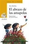 Ana Alcolea, David Guirao - El abrazo de las amapolas