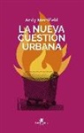 Andy Merrifield - La nueva cuestión urbana