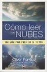 Oliver Perkins - C&oacute;mo leer las nubes : una gu&iacute;a para predecir el tiempo