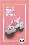 Luna Miguel, Marina L. Riudoms, Antonio J. Rodríguez - Había una fiesta