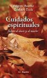 Brigitte Boothe, Eckhard Frick - Cuidados espirituales : sobre el vivir y el morir