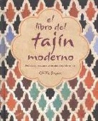 Ghillie Basan - El libro del tajin moderno : deliciosas recetas marroquíes de plato único
