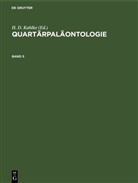 H. D. Kahlke - Quartärpaläontologie - Band 5: Quartärpaläontologie. Band 5