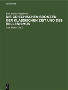 Karl Anton Neugebauer, Carl Blümel - Staatliche Museen zu Berlin: Katalog der statuarischen Bronzen im Antiquarium - Band 2: Die Griechischen Bronzen der klassischen Zeit und des Hellenismus