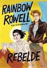 Rainbow Rowell - Rebelde