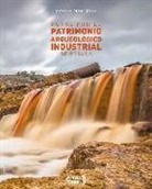 Xavier Martínez i Edo - Rutas por el patrimonio arqueológico industrial de España