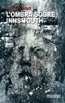 Howard Phillips Lovecraft, H. P. Lovecraft - L'ombra sobre Innsmouth