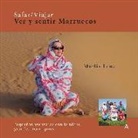 Marlis Leue - Safar, viajar, ver y sentir Marruecos : pequeñas aventuras con familias grandes marroquíes