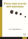 Javier Sánchez Menéndez - Para una teoría del aforismo