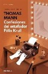 Thomas Mann - Confesiones del estafador Félix Krull