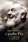 Peter Dyckhoff - El padre Pío y la oración de la quietud