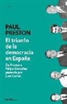Paul Preston, Manuel Vázquez López - El triunfo de la democracia en España : de Franco a Felipe González pasando por Juan Carlos